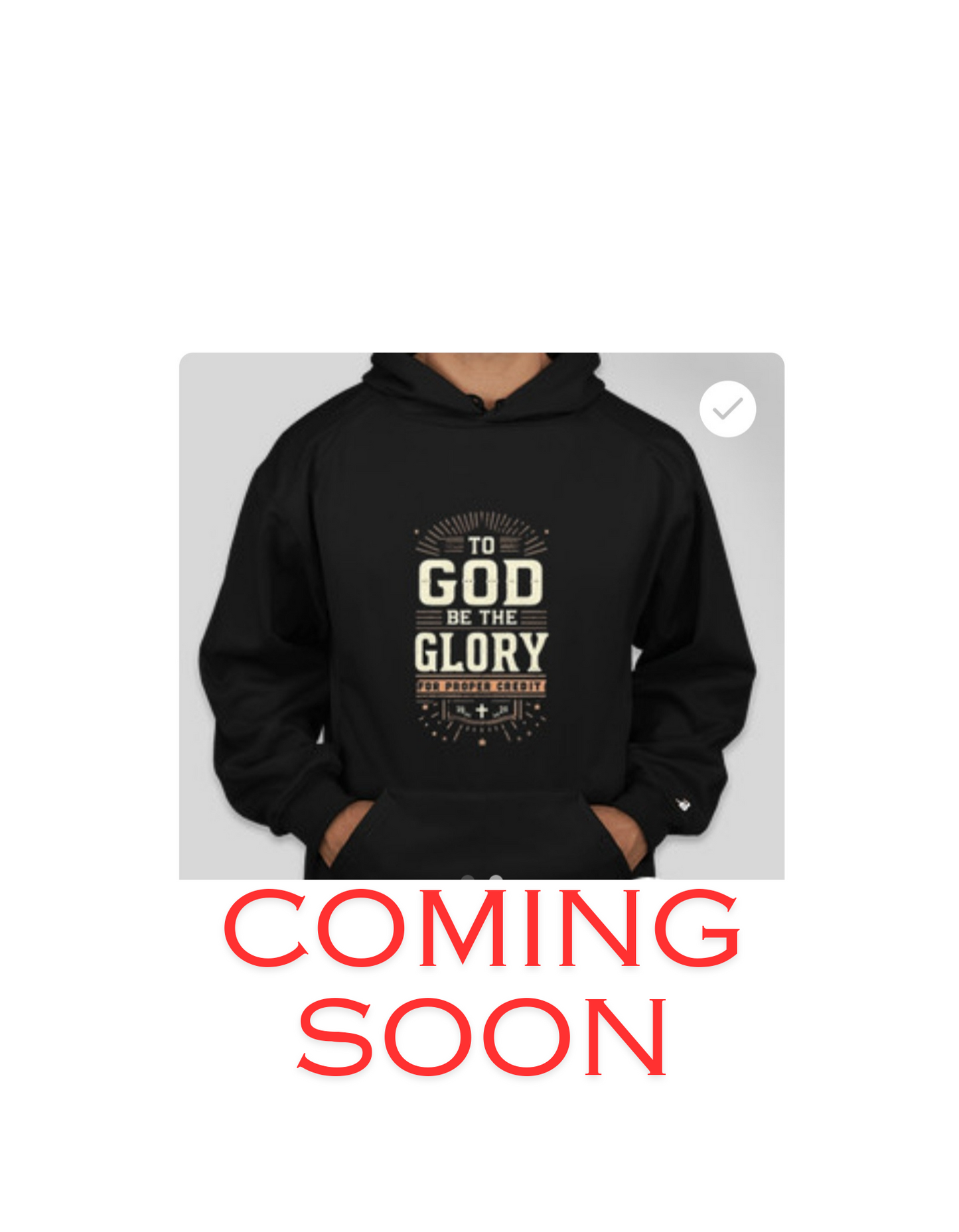 Glory I (hoodie) “First Fruits Collection - God First: Glory I” (First product release)